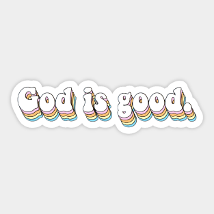 God is good. Sticker